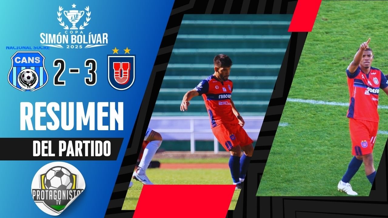 ¡Épica Remontada! Universitario da la vuelta a un 0-2 y vence 3-2 a Nacional Sucre en un partidazo