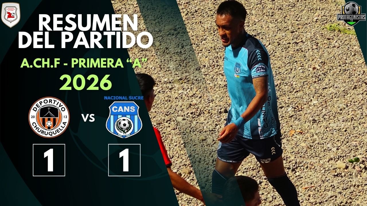 Churuquella y Nacional Sucre firman un tenso empate en Yotala