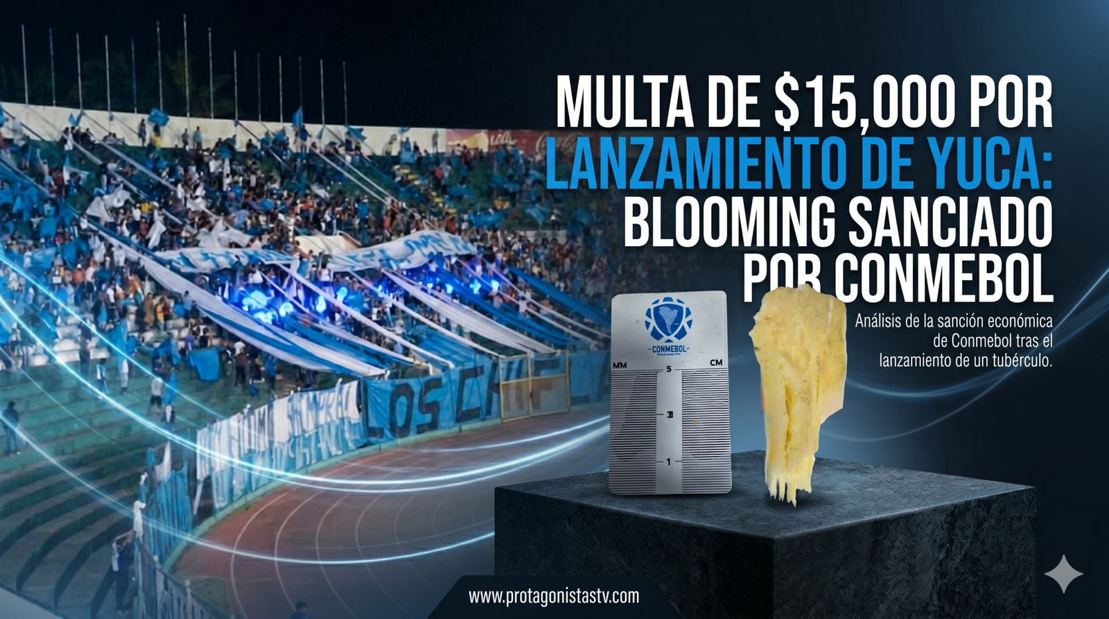 ¡Insólito! Una yuca le sale cara a Blooming: CONMEBOL impone multa de $us 15.000