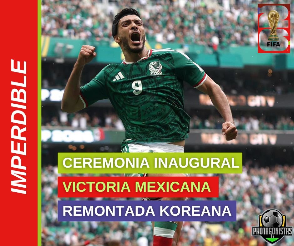 Luces, sombras y victoria histórica: Así se vivió la inauguración y el debut de México en el Mundial 2026